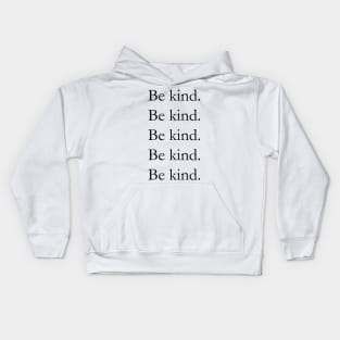 Be kind. Kids Hoodie